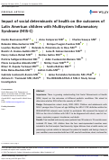 Cover page: Impact of social determinants of health on the outcomes of Latin American children with Multisystem Inflammatory Syndrome (MIS-C).