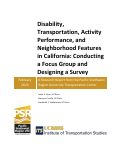 Cover page: Disability, Transportation, Activity Performance, and Neighborhood Features in California: Conducting a Focus Group and Designing a Survey