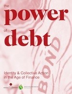Cover page of The Power of Debt: Identity and Collective Action in the Age of Finance
