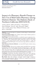 Cover page: Impact of a Pharmacy Benefit Change on New Use of Mail Order Pharmacy among Diabetes Patients: The Diabetes Study of Northern California (DISTANCE)