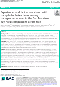 Cover page: Experiences and factors associated with transphobic hate crimes among transgender women in the San Francisco Bay Area: comparisons across race.