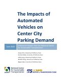 Cover page: The Impacts of Automated Vehicles on Center City Parking Demand