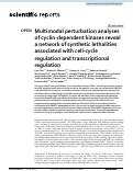 Cover page: Multimodal perturbation analyses of cyclin-dependent kinases reveal a network of synthetic lethalities associated with cell-cycle regulation and transcriptional regulation.