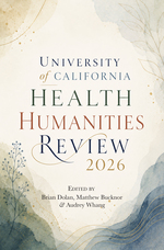 Cover page of University of California Health Humanities Review 2026