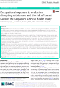 Cover page: Occupational exposure to endocrine disrupting substances and the risk of breast Cancer: the Singapore Chinese health study