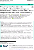 Cover page: The urine protein/creatinine ratio as a reliable indicator of 24-h urine protein excretion across different levels of renal function and proteinuria: the TUNARI prospective study.