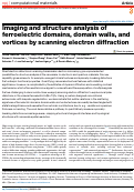 Cover page: Imaging and structure analysis of ferroelectric domains, domain walls, and vortices by scanning electron diffraction