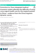 Cover page: Correction to: Does integrated medical insurance system alleviate the difficulty of using cross-region health care for the migrant parents in China-- evidence from the China migrants dynamic survey