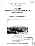 Cover page: Tenth Annual Atomic Physics Program Workshop, Program and Abstracts