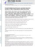 Cover page: Prenatal Antidepressant Exposures and Autism Spectrum Disorder or Traits: A Retrospective, Multi-Cohort Study