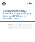 Cover page: Connecting the Dots... Ridership Changes, Underlying Causes, and Strategies for Pasadena Transit