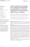 Cover page: A pilot randomized controlled trial comparing noradrenaline and adrenaline as a first-line vasopressor for fluid-refractory septic shock in neonates.