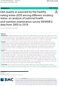 Cover page: Diet quality as assessed by the healthy eating index-2020 among different smoking status: an analysis of national health and nutrition examination survey (NHANES) data from 2005 to 2018.