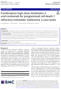 Cover page: Combination high-dose interleukin-2 and nivolumab for programmed cell death-1 refractory metastatic melanoma: a case series