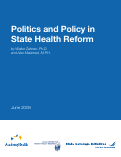 Cover page: Politics and Policy in State Health Reform