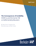 Cover page: The Consequences of Invisibility: COVID-19 and the Human Toll on California Early Educators