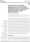 Cover page: Retrieval Practice Facilitates Judgments of Learning Through Multiple Mechanisms: Simultaneous and Independent Contribution of Retrieval Confidence and Retrieval Fluency