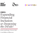 Cover page of CBDC: Expanding Financial Inclusion or Deepening the Divide? Exploring Design Choices that Could Make a Difference