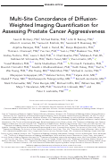 Cover page: Multi-Site Concordance of Diffusion-Weighted Imaging Quantification for Assessing Prostate Cancer Aggressiveness.