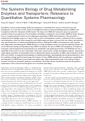 Cover page: The Systems Biology of Drug Metabolizing Enzymes and Transporters: Relevance to Quantitative Systems Pharmacology