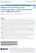 Cover page: Default mode and fronto-parietal network associations with IQ development across childhood in autism