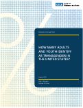 Cover page of How Many Adults and Youth Identify as Transgender in the United States?