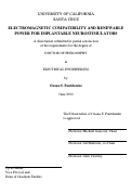 Cover page: ELECTROMAGNETIC COMPATIBILITY AND RENEWABLE POWER FOR IMPLANTABLE NEUROSTIMULATORS