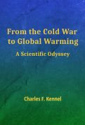Cover page of From the Cold War to Global Warming: A Scientific Odyssey