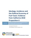 Cover page: Ideology, Incidence and the Political Economy of Fuel Taxes: Evidence from California 2018 Proposition 6