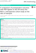 Cover page: A comparison of postoperative outcomes with PDA ligation in the OR versus the NICU: a retrospective cohort study on the risks of transport.