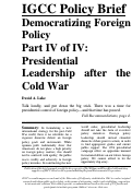 Cover page: Policy Brief 08-4: Democratizing Foreign Policy (Part IV of IV): Presidential Leadership After the Cold War