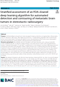 Cover page: Stratified assessment of an FDA-cleared deep learning algorithm for automated detection and contouring of metastatic brain tumors in stereotactic radiosurgery.