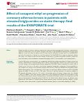 Cover page: Effect of icosapent ethyl on progression of coronary atherosclerosis in patients with elevated triglycerides on statin therapy: final results of the EVAPORATE trial.