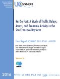 Cover page: Not So Fast: A Study of Traffic Delays, Access, and Economic Activity in the San Francisco Bay Area