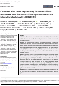 Cover page: Outcomes after repeat hepatectomy for colorectal liver metastases from the colorectal liver operative metastasis international collaborative (COLOMIC)