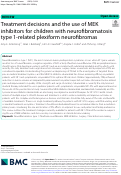 Cover page: Treatment decisions and the use of MEK inhibitors for children with neurofibromatosis type 1-related plexiform neurofibromas.