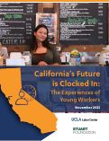 Cover page of California's Future is Clocked in: The Experience of Young Workers