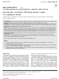 Cover page: Cardiorespiratory performance capacity and airway microbiome in patients following primary repair of esophageal atresia.