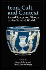 Cover page: Icon, Cult, and Context: Sacred Spaces and Objects in the Classical World