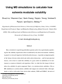 Cover page: Using MD Simulations To Calculate How Solvents Modulate Solubility