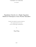 Cover page: Population Genetics in a Single Organism: Models of Neurospora crassa Nuclear Dynamics