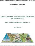 Cover page: Articulating Indigenous Identity in Indonesia: Resource Politics and the Tribal Slot