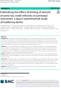 Cover page: Estimating the effect of timing of earned income tax credit refunds on perinatal outcomes: a quasi-experimental study of California births.