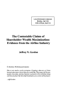 Cover page: The Contestable Claims of Shareholder Wealth Maximization: Evidence from the Airline Industry