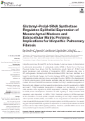 Cover page: Glutamyl-Prolyl-tRNA Synthetase Regulates Epithelial Expression of Mesenchymal Markers and Extracellular Matrix Proteins: Implications for Idiopathic Pulmonary Fibrosis