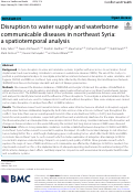 Cover page: Disruption to water supply and waterborne communicable diseases in northeast Syria: a spatiotemporal analysis.