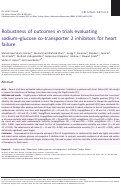 Cover page: Robustness of outcomes in trials evaluating sodium–glucose co‐transporter 2 inhibitors for heart failure