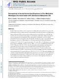 Cover page: Perceptions of social norms and exposure to pro-marijuana messages are associated with adolescent marijuana use