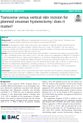 Cover page: Transverse versus vertical skin incision for planned cesarean hysterectomy: does it matter?
