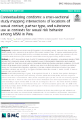 Cover page: Contextualizing condoms: a cross-sectional study mapping intersections of locations of sexual contact, partner type, and substance use as contexts for sexual risk behavior among MSM in Peru